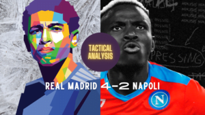 Real Madrid 4-2 Napoli: Tactical Analysis