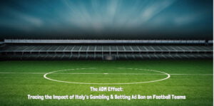 The ADM Effect: Tracing the Impact of Italy’s Gambling & Betting Ad Ban on Football Teams