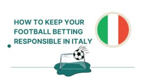 How to Keep Your Football Betting Responsible in Italy