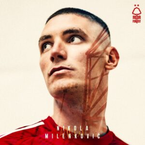 OFFICIAL: Nottingham Forest sign Nikola Milenkovic