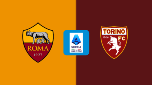 Serie A | Roma v Torino: Match Preview