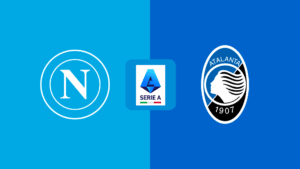 Serie A | Napoli v Atalanta: Match Preview