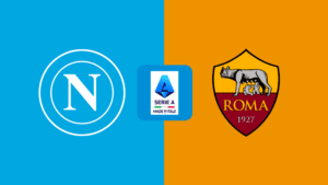 Serie A | Roma v Napoli: Match Preview